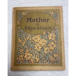 “Mother” by Edgar A Guest Book-1925